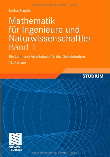 - Mathematik für Ingenieure und Naturwissenschaftler Band 1: Ein Lehr- und Arbeitsbuch für das Grundstudium