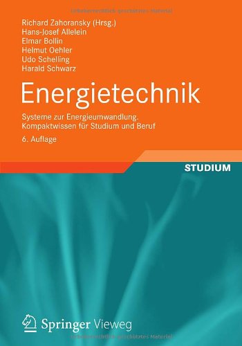  - Energietechnik: Systeme zur Energieumwandlung. Kompaktwissen für Studium und Beruf