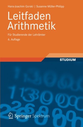 - Leitfaden Arithmetik: Für Studierende der Lehrämter (German Edition), 6. Auflage