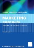  - Marketing: Grundlagen marktorientierter Unternehmensführung. Konzepte - Instrumente - Praxisbeispiele