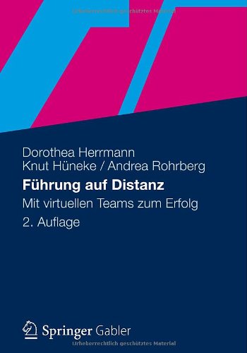 - Führung auf Distanz: Mit virtuellen Teams zum Erfolg