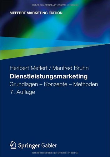 - Dienstleistungsmarketing: Grundlagen - Konzepte - Methoden