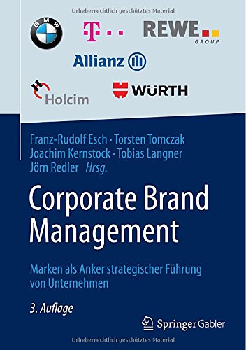  - Corporate Brand Management: Marken als Anker strategischer Führung von Unternehmen