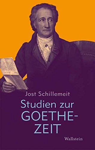 Schillemeit, Jost - Studien zur Goethezeit