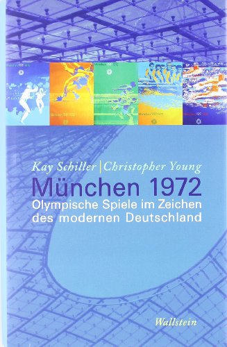 - München 1972: Olympische Spiele im Zeichen des modernen Deutschland