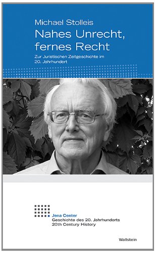 - Nahes Unrecht, fernes Recht: Zur Juristischen Zeitgeschichte im 20. Jahrhundert