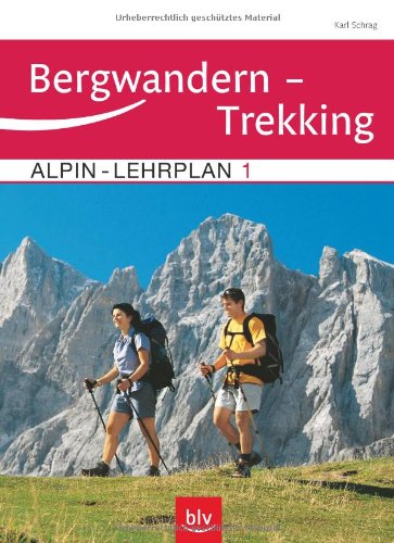 - Alpin-Lehrplan Band 1: Bergwandern - Trekking