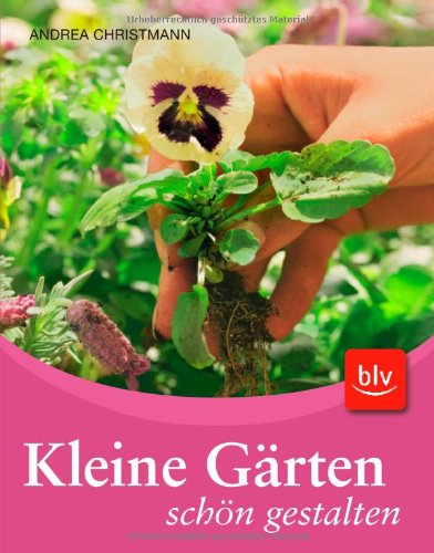  - Kleine Gärten schön gestalten