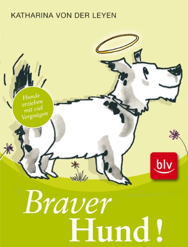 - Braver Hund!: Hunde erziehen mit viel Vergnügen Stopper: Bestseller