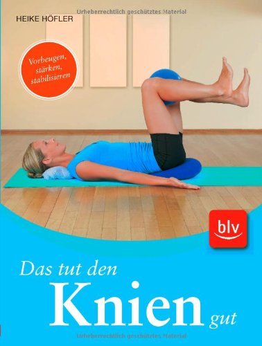 - Das tut den Knien gut