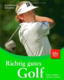  - Die Golf Platzreife: Spielpraxis, Regeln und Prüfungsvorbereitung