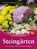  - Steingärten: Anlegen - Bepflanzen - Pflegen