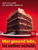 Pollmer, Udo - Lexikon der populären Ernährungsirrtümer: Mißverständnisse, Fehlinterpretationen und Halbwahrheiten von Alkohol bis Zucker Aktualisierte Neuausgabe