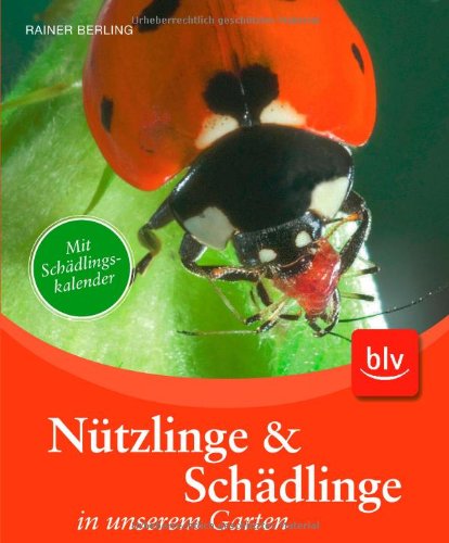  - Nützlinge & Schädlinge in unserem Garten