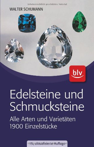  - Edelsteine und Schmucksteine: Alle Arten und Varietäten 1900 Einzelstücke
