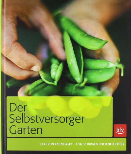 - Der Selbstversorger-Garten