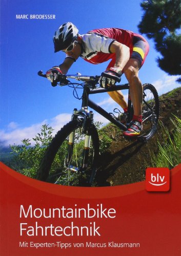  - Mountainbike Fahrtechnik: Mit Experten-Tips von Marcus Klausmann