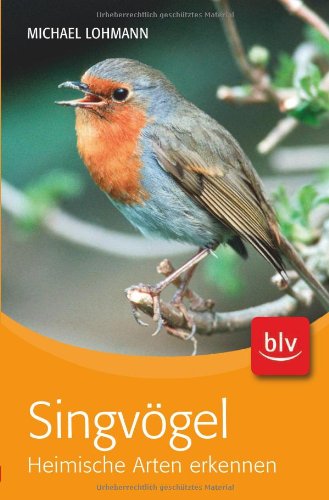 - Singvögel: Heimische Arten erkennen