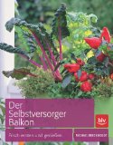  - Der Naschbalkon: Gesund, lecker, dekorativ