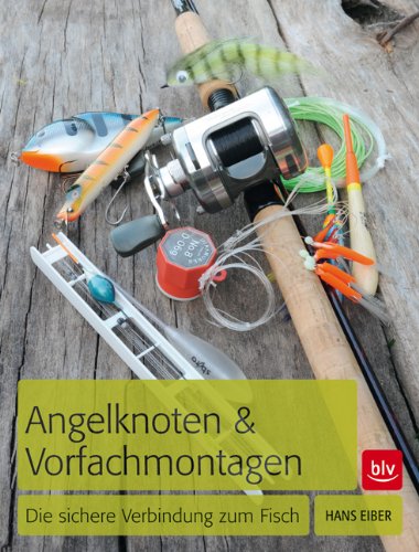 - Angelknoten & Vorfachmontagen: Die sichere Verbindung zum Fisch