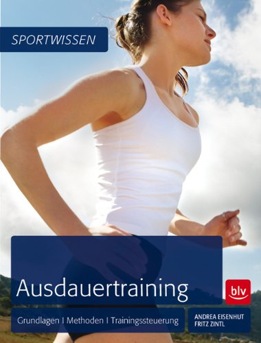  - Ausdauertraining: Grundlagen | Methoden | Trainingssteuerung