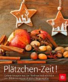 - Feinste Weihnachtsbäckerei - Alle Klassiker und neue Rezepte