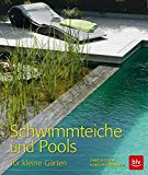  - Wassergärten gestalten: Gestaltungsideen für jeden Standort (GU Große Gartenratgeber)