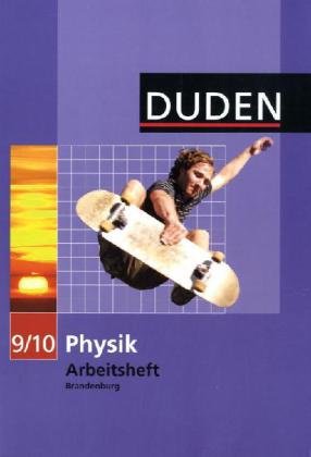  - Duden Physik - Sekundarstufe I - Brandenburg: 9./10. Schuljahr - Arbeitsheft