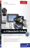  - Jeder kann Video!: Filmen für Websites, YouTube und Blogs