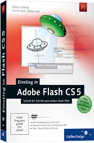 - Einstieg in Adobe Flash CS5: Schritt für Schritt zum ersten Flash-Film
