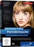  - Das Photoshop-Buch People & Porträt: Von der Basisretusche bis zum Bodystyling - (inkl. Beauty und Glamour-Retusche)