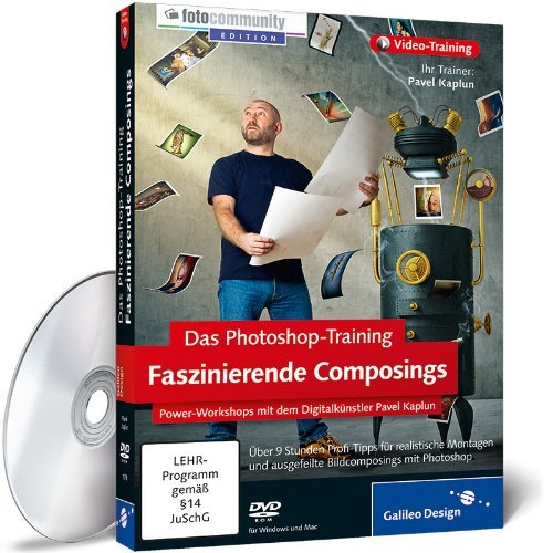 - Das Photoshop-Training: Faszinierende Composings - Power-Workshops mit dem Digitalkünstler Pavel Kaplun