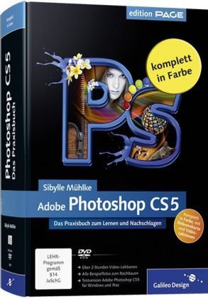 Mühlke, Sibylle - Adobe Photoshop CS5: Das Praxisbuch zum Lernen und Nachschlagen (Galileo Design)
