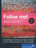  - Die TOP100 Strategie für Social Media Marketing: 100 Praxis-Tipps zur Positionierung Ihrer Marke und zum Verkauf Ihrer Produkte mit Facebook, YouTube, Twitter & Co
