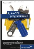  - C++11: Der Leitfaden für Programmierer zum neuen Standard