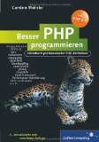 Reimers, Stefan / Thies, Gunnar - PHP 5.4 und MySQL 5.5: Grundlagen, Anwendung, Praxiswissen, Objektorientierung, MVC, Sichere Webanwendungen, PHP-Frameworks, Performancesteigerungen, CakePHP (Galileo Computing)