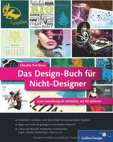  - Das Design-Buch für Nicht-Designer: Gute Gestaltung ist einfacher, als Sie denken! (Galileo Design)