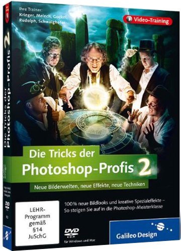 - Die Tricks der Photoshop-Profis - Vol. 2: Neue Bildlooks, neue Effekte, neue Werke