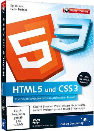 - HTML5 und CSS3 - Die neuen Webstandards im praktischen Einsatz
