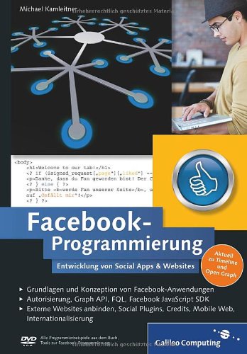  - Facebook-Programmierung - Entwicklung von Social Apps & Websites