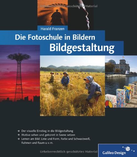 - Die Fotoschule in Bildern. Bildgestaltung (Galileo Design)