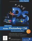  - Photoshop CS6 für digitale Fotografie: Schritt für Schritt zum perfekten Foto (Galileo Design)