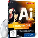  - Adobe Illustrator CS6: Das umfassende Handbuch (Galileo Design)