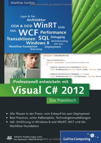 - Professionell entwickeln mit Visual C# 2012: Das Praxisbuch. Alle Phasen in der Praxis: vom Entwurf bis zum Deployment (Galileo Computing)