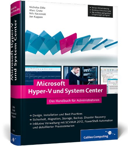 - Microsoft Hyper-V und System Center: Das Handbuch für Administratoren. Aktuell zu Windows Server 2012 (Galileo Computing)