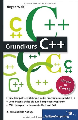  - Grundkurs C++: C++-Programmierung verständlich erklärt (Galileo Computing)