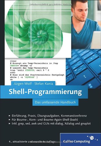  - Shell-Programmierung: Das umfassende Handbuch (Galileo Computing)