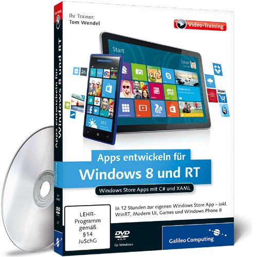 - Apps entwickeln für Windows 8 und RT -- Windows-Store-Apps mit C# und XAML