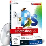  - Adobe Photoshop CC für Fortgeschrittene - auch für CS6 geeignet