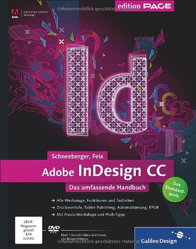 Schneeberger, Hans Peter / Feix, Robert - Adobe InDesign CC: Das umfassende Handbuch (Galileo Design)